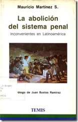 Martínez Sánchez, Mauricio. La abolición del sistema penal : inconvenientes en Latinoamérica